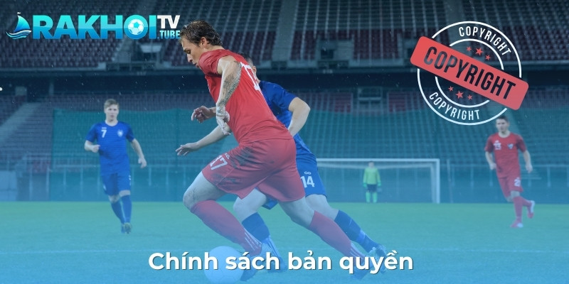 Chính sách bảo mật được RakhoiTV đề cao nhất
