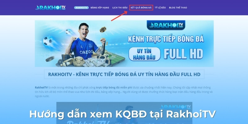 Hướng dẫn xem KQBD tại RakhoiTV